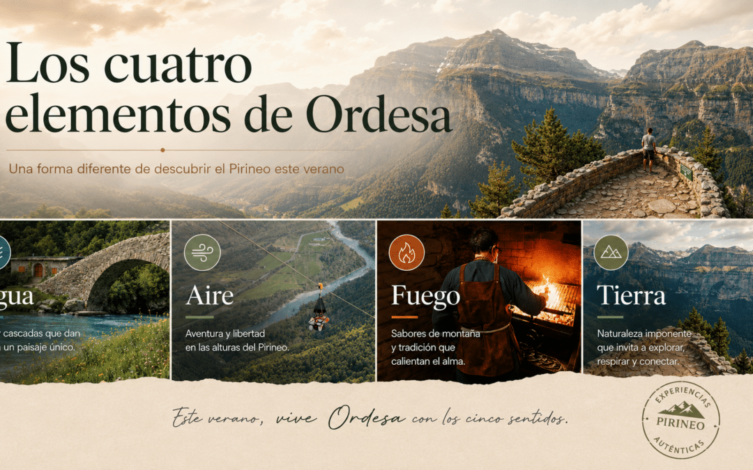 Los cuatro elementos de Ordesa. Una forma diferente de descubrir el Pirineo este verano
